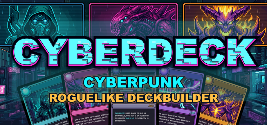 CyberDeck: The Cyberpunk Roguelike Deckbuilder